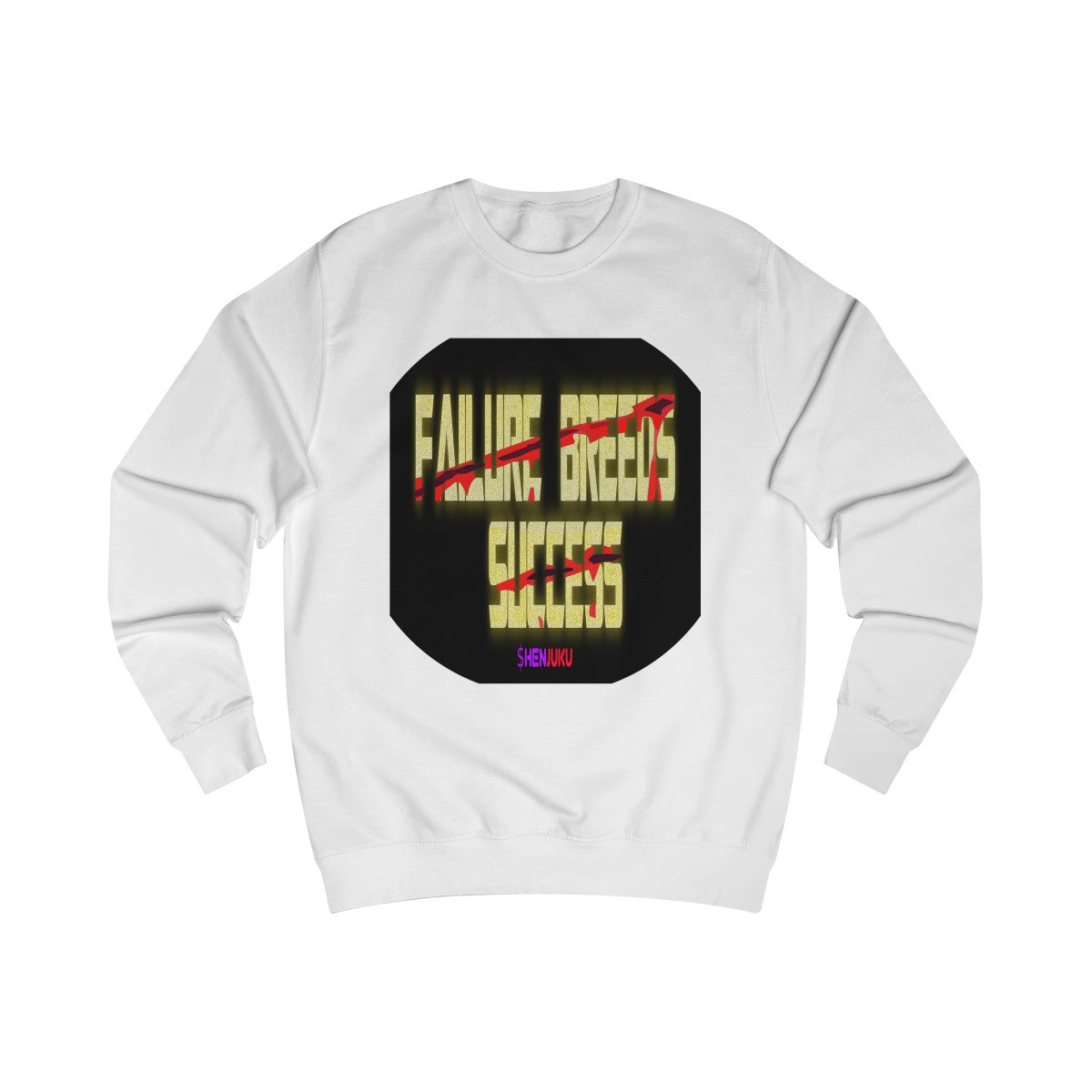 Failure and Success SweatShirt