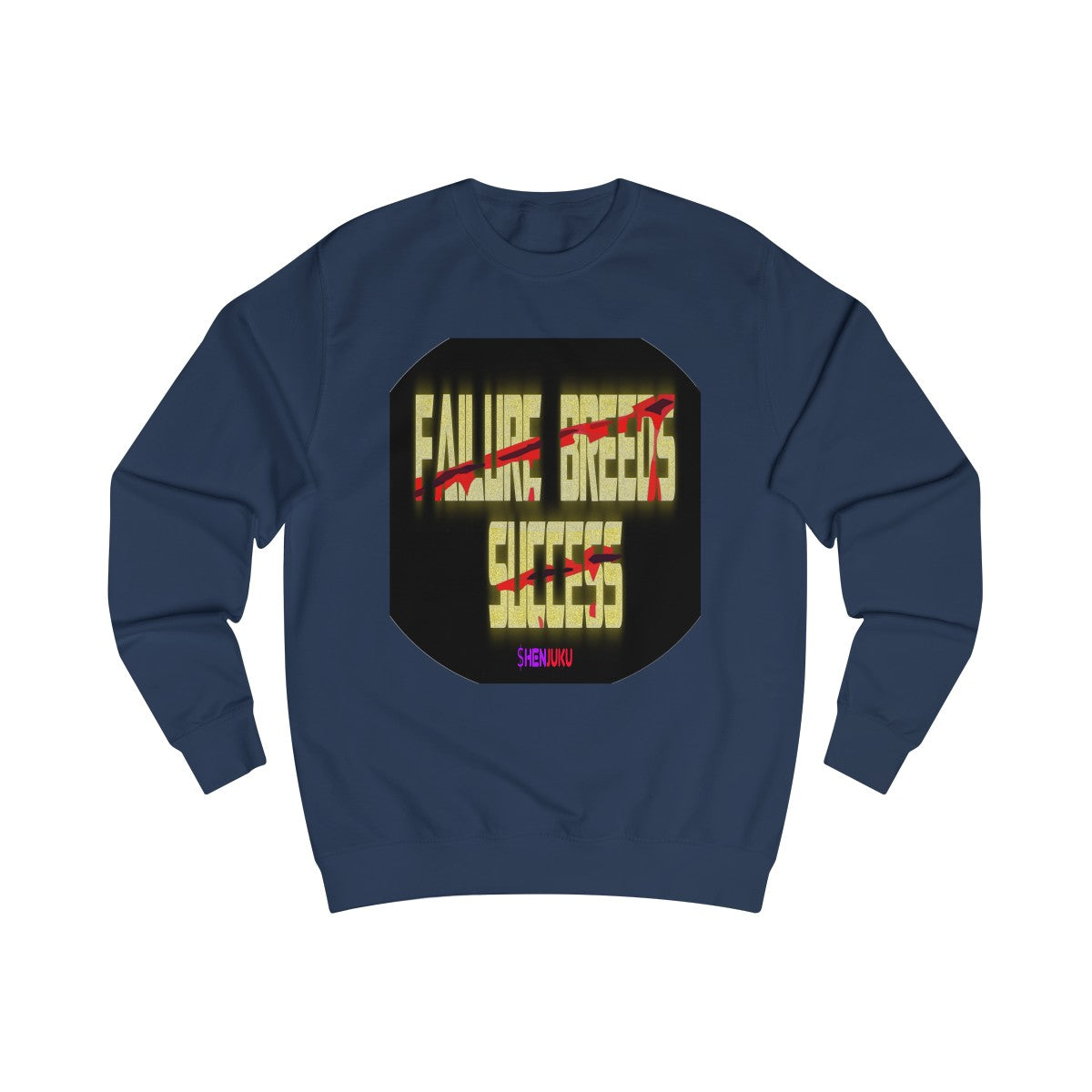 Failure and Success SweatShirt