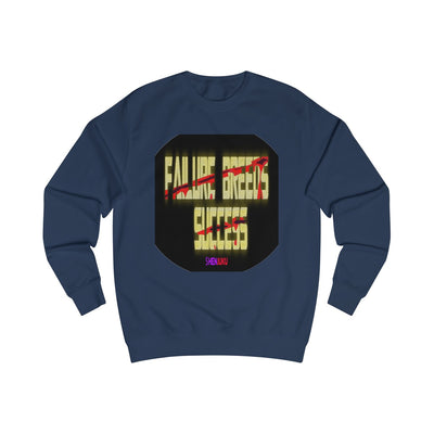 Failure and Success SweatShirt